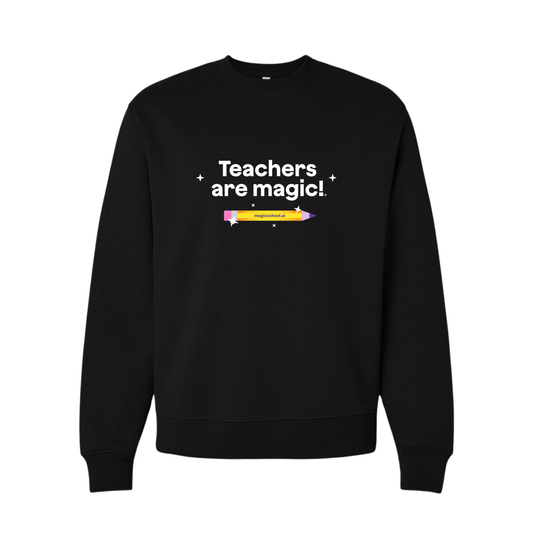 Teacher's Are Magic! Sweatshirt – Black